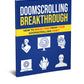 Doomscrolling Breakthrough