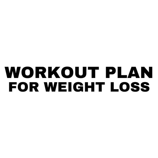 Workout Plan For Weight Loss