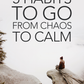 Chaos To Calm